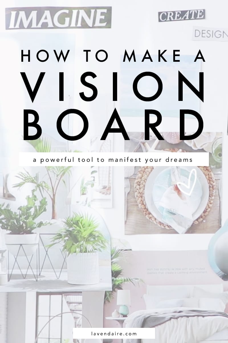 How to Make a Vision Board and Create Your Dream Life