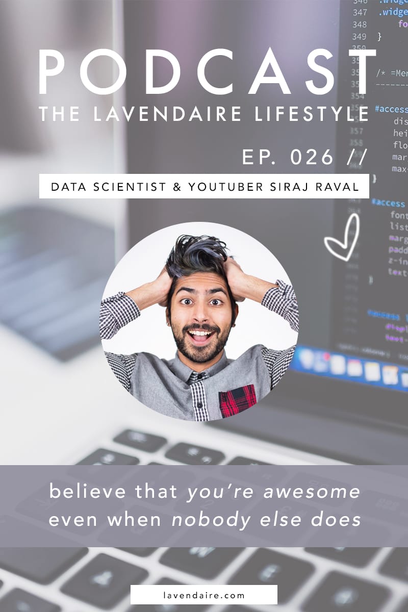 Siraj Raval | Data Scientist YouTuber Developer Education | Podcast Interview | Self Development | The Lavendaire Lifestyle