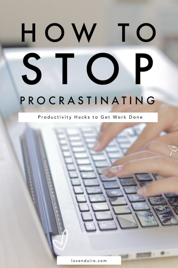 How to Stop Procrastinating & Get Work Done!